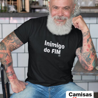 Quero Camisa - Camisas Personalizadas - INIMIGO DO FIM