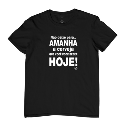 Quero Camisa - Camisas Personalizadas - Capitão Gecko - Não deixe para amanhã a cerveja que você pode beber hoje