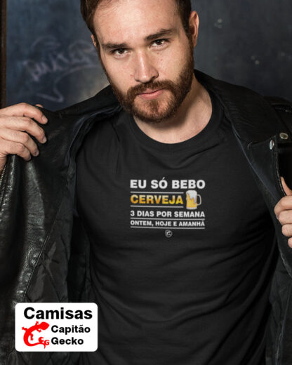 Quero Camisa - Camisas Personalizadas - Eu só bebo cerveja 3 dias por semana, ontem, hoje e amanhã