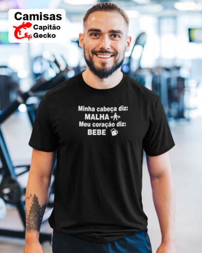 Quero Camisa - Camisas Personalizadas - Minha cabeça diz malha. Meu Coração diz bebe
